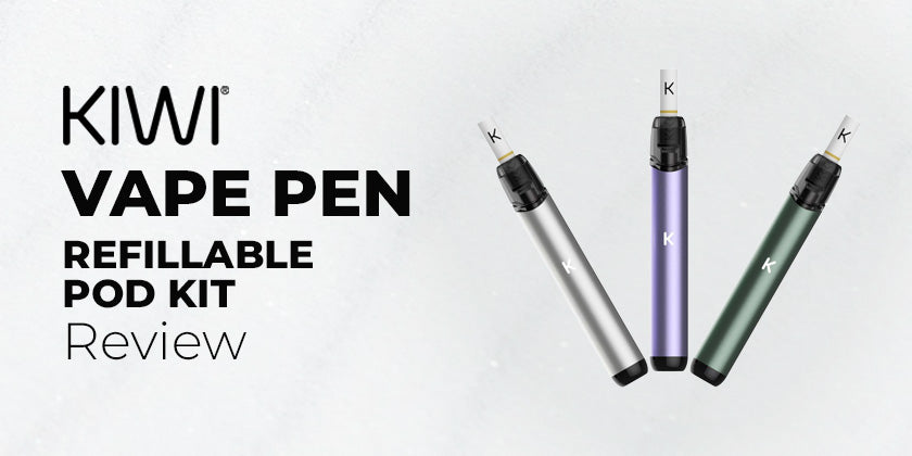 Kiwi 1 Vape Pen Pod Kit Review