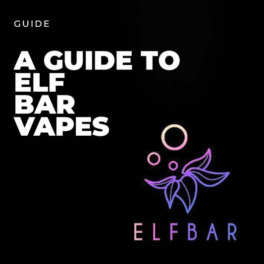 A Complete Guide to Elf Bar Vapes