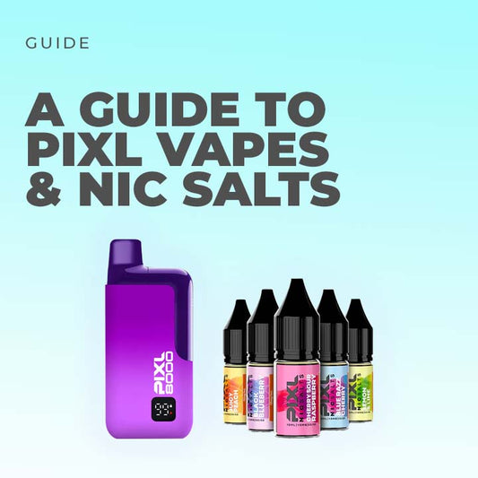 A Guide to PIXL Vapes and Nic Salts