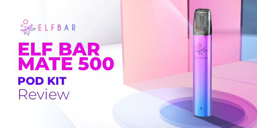 Elf Bar Mate 500 Refillable Vape Product Review Elf Bar Mate 500 Refillable Vape Product Review