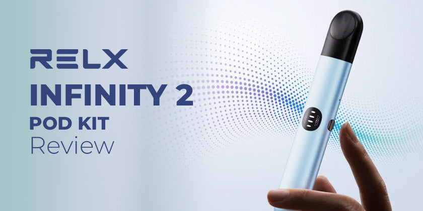 RELX Infinity 2 Pod Kit Review RELX Infinity 2 Pod Kit Review