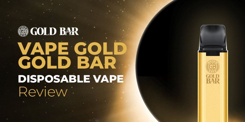 Vape Gold Gold Bar Disposable Vapes Product Review Vape Gold Gold Bar Disposable Vapes Product Review