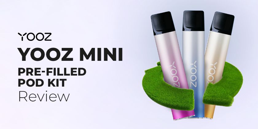 YOOZ Mini Prefilled Pod Vape Kit Product Review YOOZ Mini Prefilled Pod Vape Kit Product Review